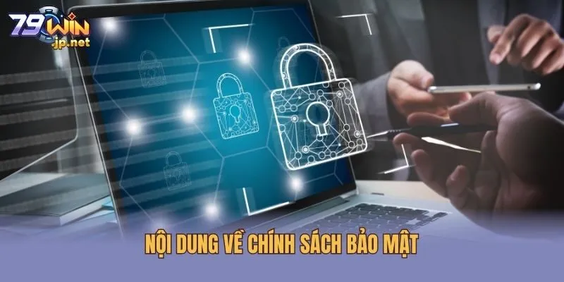 Nội dung về chính sách bảo mật