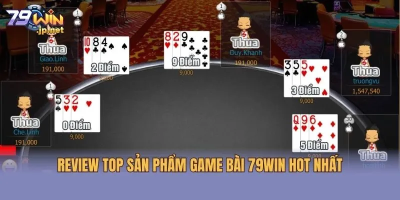 Review top sản phẩm game bài 79win hot nhất